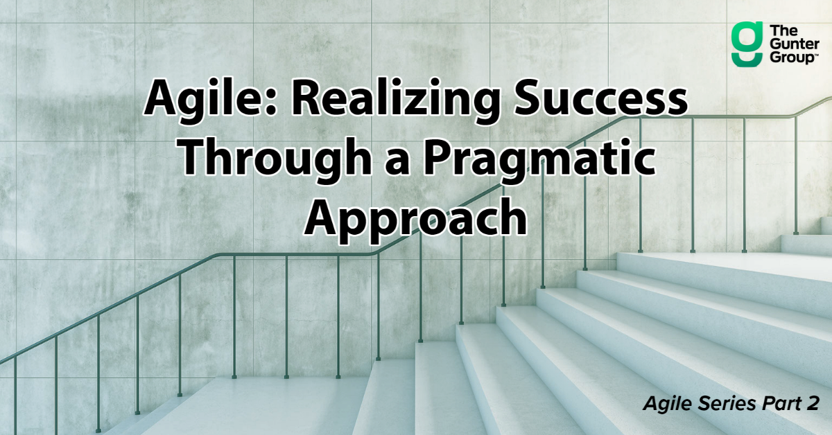 Agile: Realizing Success Through a Pragmatic Approach